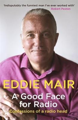 A Good Face for Radio - Eddie Mair