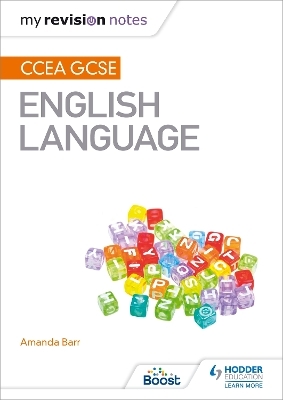 My Revision Notes: CCEA GCSE English Language - Amanda Barr