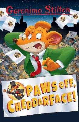 Geronimo Stilton: Paws Off, Cheddarface! - Geronimo Stilton