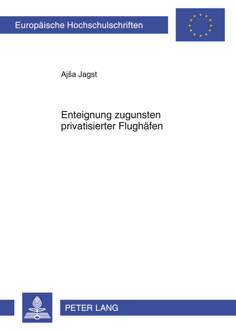 Enteignung zugunsten privatisierter Flughäfen - Ajsa Jagst