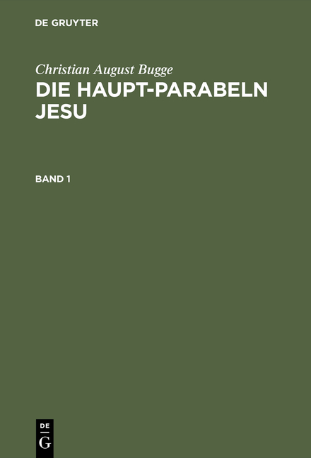 Die Haupt-Parabeln Jesu - Christian August Bugge