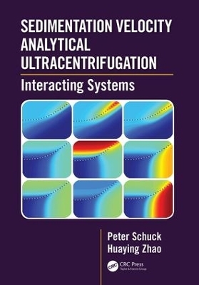 Sedimentation Velocity Analytical Ultracentrifugation - Peter Schuck, Huaying Zhao