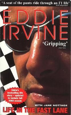 Eddie Irvine: Life In The Fast Lane - Eddie Irvine, Jane Nottage