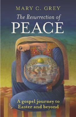 The Resurrection of Peace - Professor Mary Grey