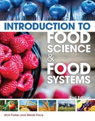 Introduction to Food Science and Food Systems - Rick Parker, Miriah Pace