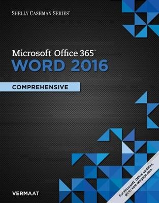 Shelly Cashman Series Microsoft®Office 365 & Word® 2016 - Misty Vermaat