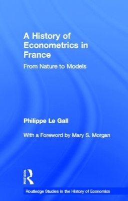 A History of Econometrics in France - Philippe Le Gall