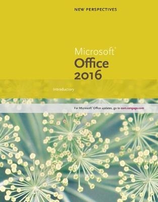 New Perspectives Microsoft Office 365 & Office 2016 - Sasha Vodnik, Carol DesJardins, Ann Shaffer