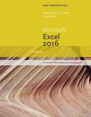 New Perspectives Microsoft® Office 365 & Excel 2016 - Carol DesJardins, Patrick Carey