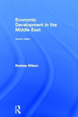 Economic Development in the Middle East, 2nd edition - Rodney Wilson