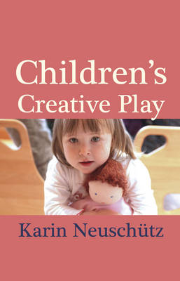 Children's Creative Play - Karin Neuschütz
