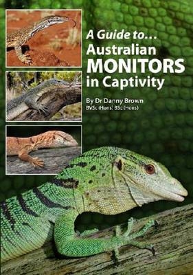 Australian Monitors In Captivity - Danny Brown