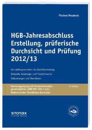 HGB-Jahresabschluss - Erstellung, prüferische Durchsicht und Prüfung 2012/13 - Dirk Fischer, Guido Neubeck