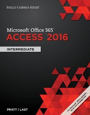 Shelly Cashman Series® Microsoft® Office 365 & Access 2016 - Philip Pratt, Mary Last