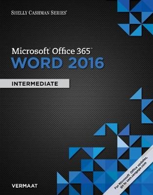 Shelly Cashman Series® Microsoft® Office 365 & Word 2016 - Misty Vermaat