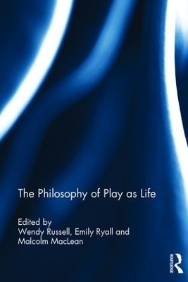 The Philosophy of Play as Life - 