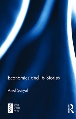 Economics and its Stories - Amal Sanyal