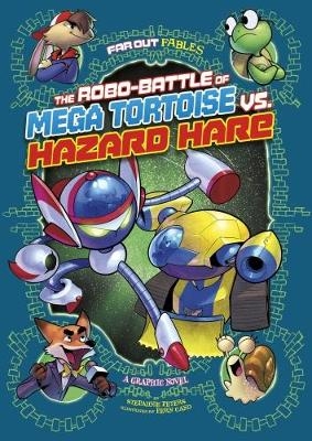 The Robo-battle of Mega Tortoise vs Hazard Hare - Stephanie True Peters