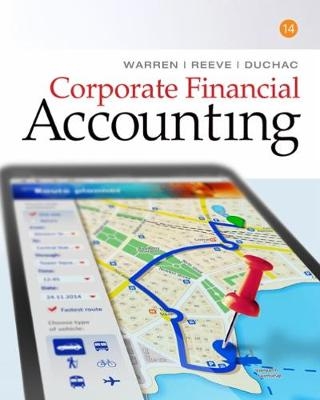 Corporate Financial Accounting - Jonathan Duchac, Carl Warren, James Reeve