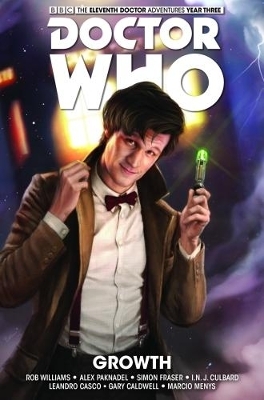 Doctor Who: The Eleventh Doctor: The Sapling Vol. 1: Growth - Si Spurrier, Rob Williams, Alex Paknadel