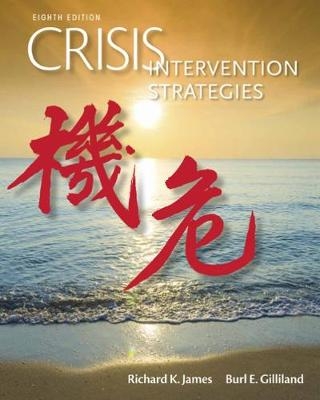 Crisis Intervention Strategies - Richard James, Burl Gilliland