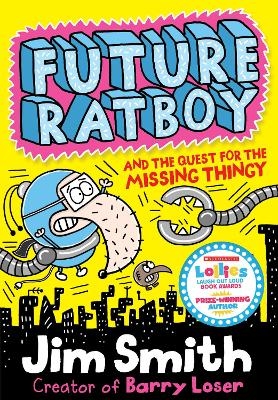 Future Ratboy and the Quest for the Missing Thingy - Jim Smith