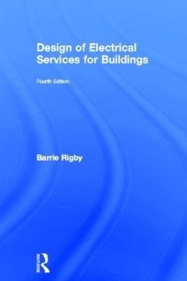 Design of Electrical Services for Buildings - Barrie Rigby