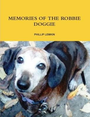 Memories of the Robbie Doggie - PHILLIP LEMKIN