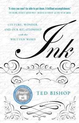 Ink: The Mark of Human Identity - Ted Bishop