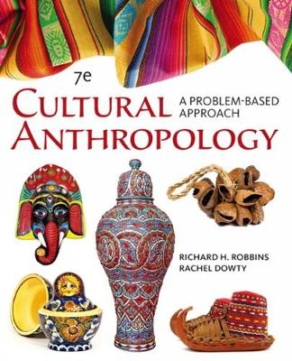 Cengage Advantage Books: Cultural Anthropology - Richard Robbins, Rachel Dowty