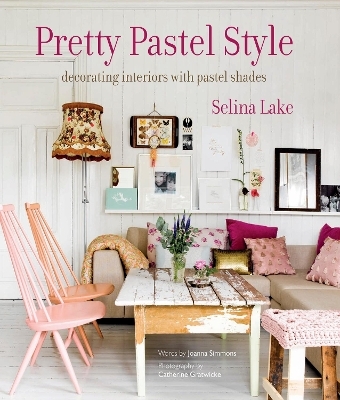 Pretty Pastel Style - Selina Lake, Joanna Simmons