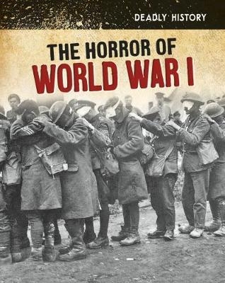 The Horror of World War I - Nancy Dickmann