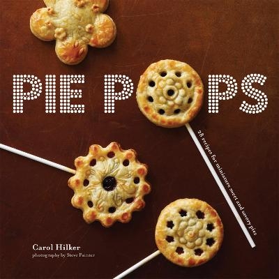 Pie Pops - Carol Hilker