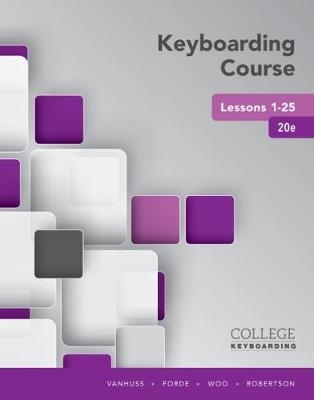 Keyboarding Course Lessons 1-25 - Susie Vanhuss, Connie Forde, Donna Woo, Vicki Robertson