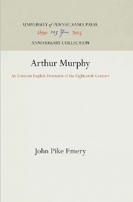 Arthur Murphy - John Pike Emery