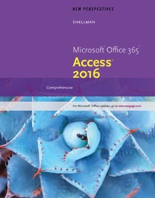 New Perspectives Microsoft� Office 365 & Access� 2016 - Mark Shellman, Sasha Vodnik