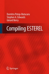 Compiling Esterel - Dumitru Potop-Butucaru, Stephen A. Edwards, Gerard Berry