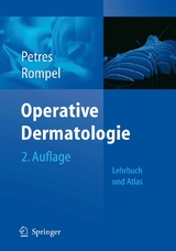 Operative Dermatologie - Johannes Petres, Rainer Rompel