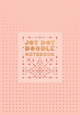 Jot Dot Doodle Notebook (Pink and Rose Gold)