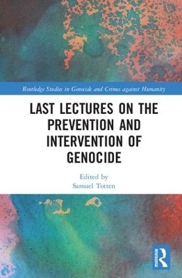 Last Lectures on the Prevention and Intervention of Genocide - 