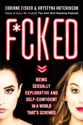 F*cked - Corinne Fisher, Krystyna Hutchinson