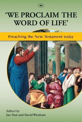 We Proclaim the Word of Life' - Dr Ian Paul