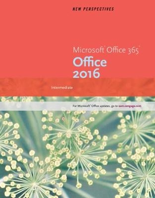 New Perspectives Microsoft®Office 365 & Office 2016 - Carol DesJardins, Mark Shellman, Patrick Carey, Ann Shaffer, Sasha Vodnik