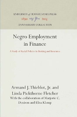 Negro Employment in Finance - Armand J. Thieblot Jr., Linda Pickthorne Fletcher