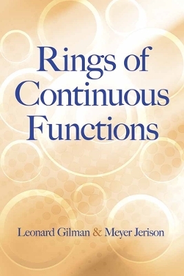Rings of Continuous Functions - Leonard Gilman