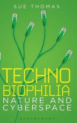 Technobiophilia - Sue Thomas