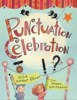 Punctuation Celebration - Elsa Knight Bruno