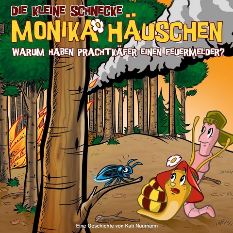 Die kleine Schnecke Monika Häuschen - CD / 48: Warum haben Prachtkäfer einen Feuermelder? - Kati Naumann