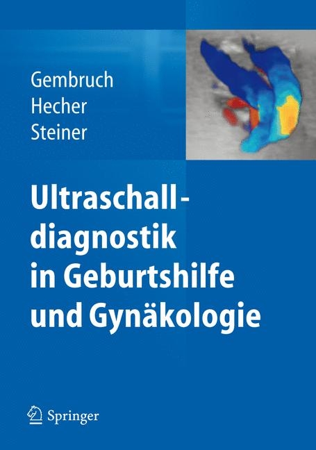 Ultraschalldiagnostik in Geburtshilfe und Gynäkologie - 