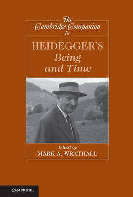 The Cambridge Companion to Heidegger's Being and Time - 